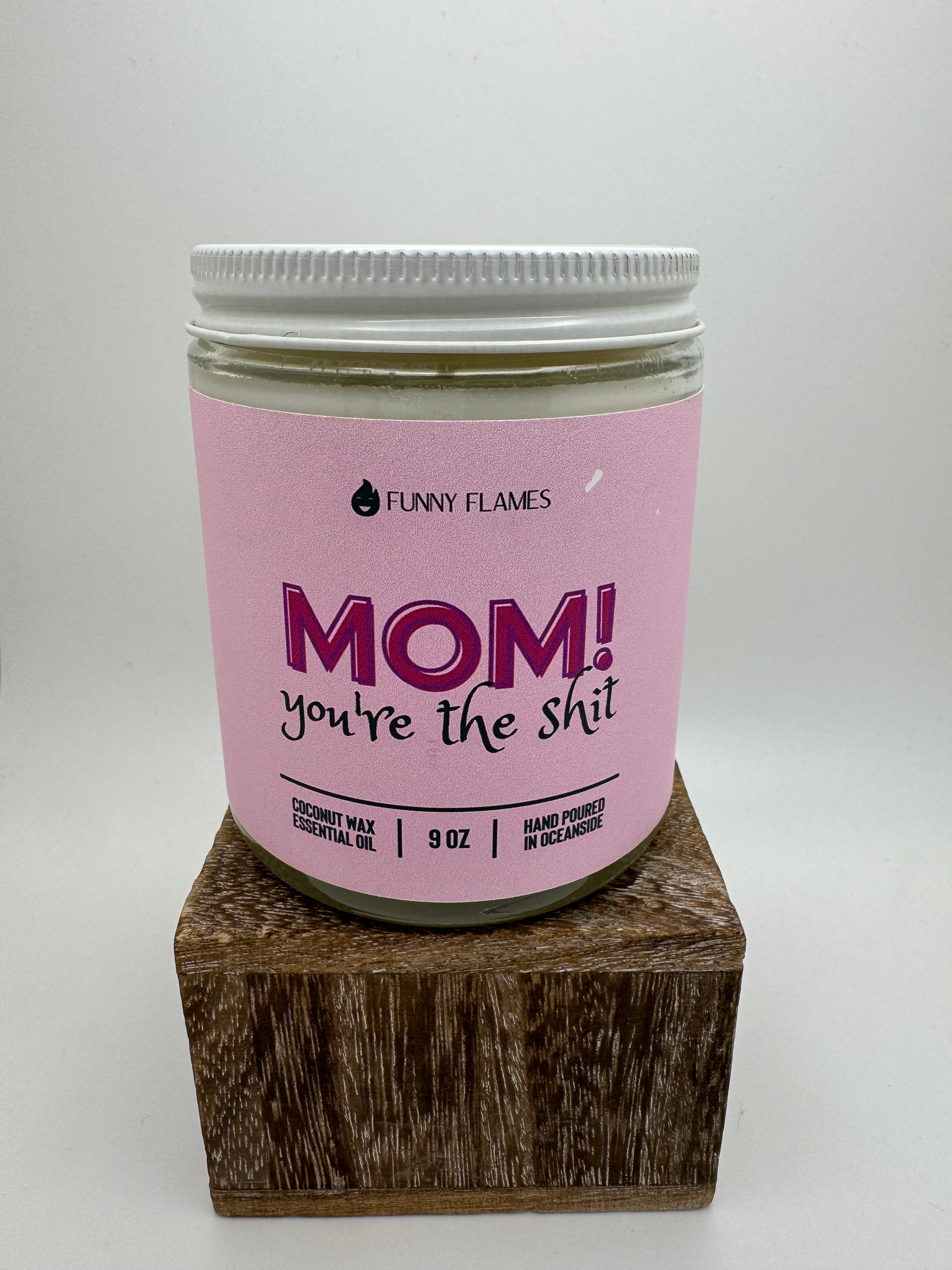 Mom! You're The Shit Candle image 0